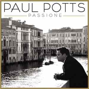 Paul Potts - Passione FLAC