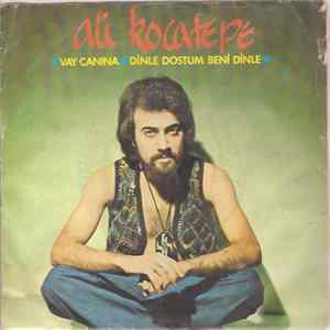 Ali Kocatepe - Vay Canına / Dinle Dostum Beni Dinle FLAC