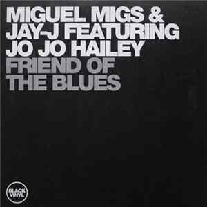 Miguel Migs & Jay-J - Friend Of The Blues FLAC