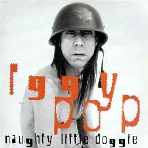 Iggy Pop - Naughty Little Doggie FLAC
