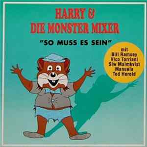 Harry & Die Monster Mixer - So Muss Es Sein FLAC
