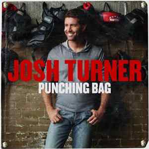 Josh Turner - Punching Bag FLAC
