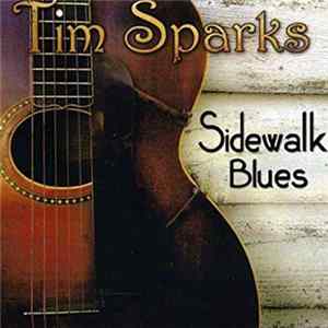 Tim Sparks - Sidewalk Blues FLAC