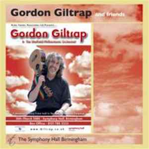 Gordon Giltrap - Gordon Giltrap And Friends At The Symphony Hall Birmingham FLAC
