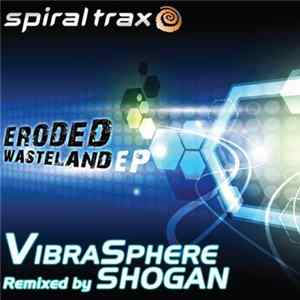 Vibrasphere - Eroded Wasteland EP FLAC