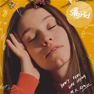 Sigrid - Don't Feel Like Crying (MK Remix) FLAC
