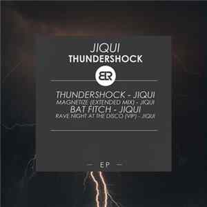 Jiqui - Thundershock EP FLAC