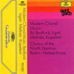 Bedford - Ligeti - Mellnäs - Kopelent - Modern Choral Music FLAC