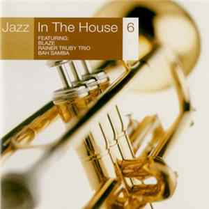 Various - Jazz In The House 6 FLAC