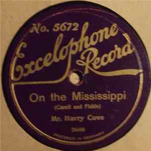 Mr. Harry Cove - On The Mississippi / Hear That Orchestra Rag FLAC