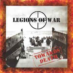 Legions Of War - Towards Death FLAC