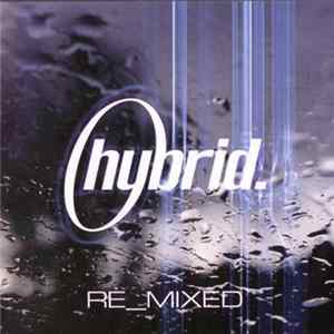 Hybrid - Re_Mixed FLAC