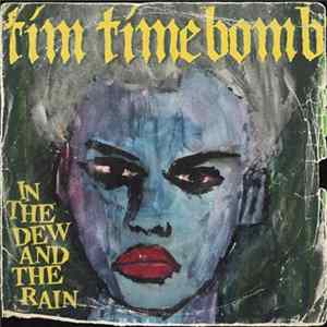 Tim Timebomb - In The Dew And The Rain FLAC