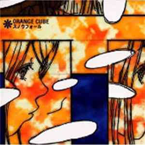 Orange Cube - スノウフォール FLAC