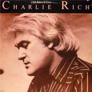 Charlie Rich - I Still Believe In Love FLAC