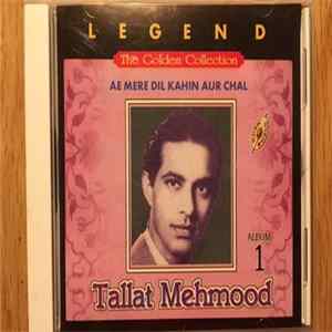 Tallat Mehmood - Legend - The Golden Collection Vol. 1 - Ae Mere Dil Kahin Aur Chal FLAC