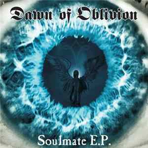Dawn Of Oblivion - Soulmate E​.​P. FLAC