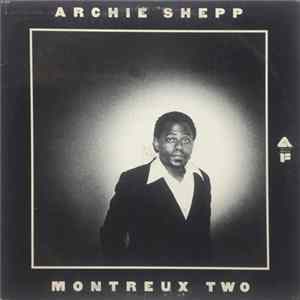 Archie Shepp - Montreux Two FLAC