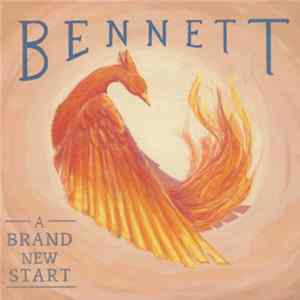 Bennett - A Brand New Start FLAC