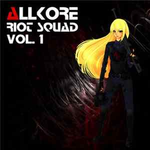 Various - Allkore Riot Squad Vol. 1 FLAC