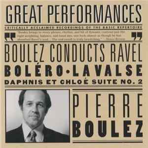 Pierre Boulez - Maurice Ravel - Boulez Conducts Ravel FLAC