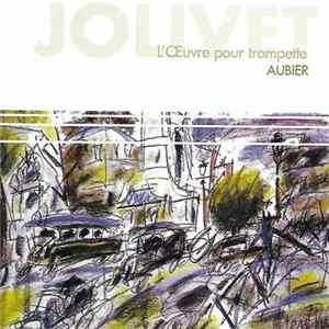 André Jolivet, Eric Aubier - L'Oeuvre Pour Trompette FLAC
