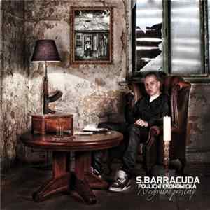 S. Barracuda - Pouliční Ekonomická - Nechvalně Proslulý FLAC