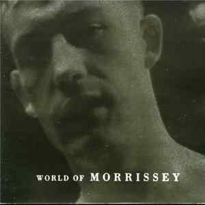 Morrissey - World Of Morrissey FLAC