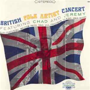 Chad & Jeremy Also Featuring Talking John Berry, Jill Freedman, Malcolm Price Trio - British Folk Artist Concert Featuring Chad And Jeremy FLAC