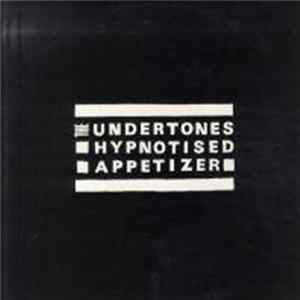 The Undertones - Hypnotised Appetizer FLAC