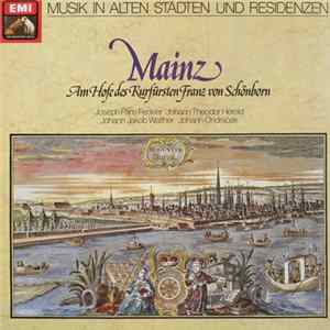 Joseph Paris Feckler ∙ Johann Theodor Herold / Johann Jakob Walther ∙ Johann Ondraček - Mainz (Am Hofe Des Kurfürsten Franz Von Schönborn) FLAC