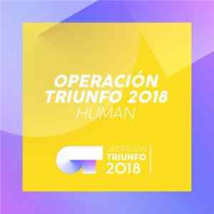 Operacion Triunfo 2018 - Human (Operación Triunfo 2018) FLAC