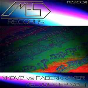 Xmove vs. Faderkraker - Melodies EP Vol.1 FLAC