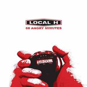 Local H - 68 Angry Minutes FLAC