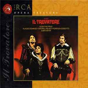 Verdi - Leontyne Price ' Placido Domingo ' Sherrill Milnes ' Fiorenza Cossotto ' Zubin Mehta - Il Trovatore FLAC