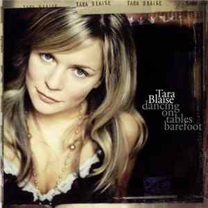 Tara Blaise - Dancing On Tables Barefoot FLAC