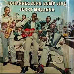 Jerry Mhlanga - Johannesburg Bump Jive FLAC