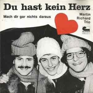 Martin Richard Trio - Du Hast Kein Herz FLAC
