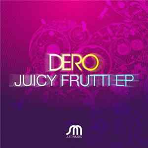 Dero - Juicy Frutti EP FLAC