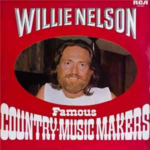 Willie Nelson - Famous Country Music Makers FLAC