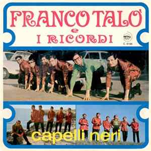 Franco Talo' E I Ricordi - Capelli Neri FLAC