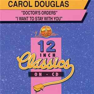 Carol Douglas - Doctor's Orders / I Want To Stay With You FLAC