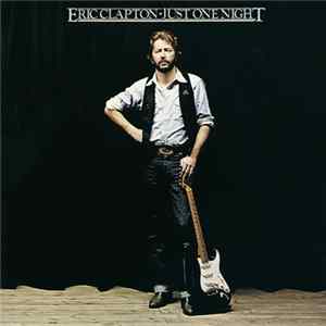Eric Clapton - Just One Night FLAC