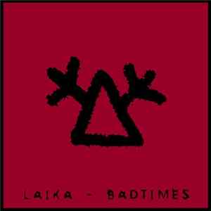 Laika - Badtimes FLAC