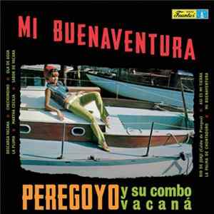 Peregoyo Y Su Combo Vacaná - Mi Buenaventura FLAC