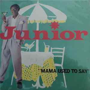 Junior - Mama Used To Stay FLAC