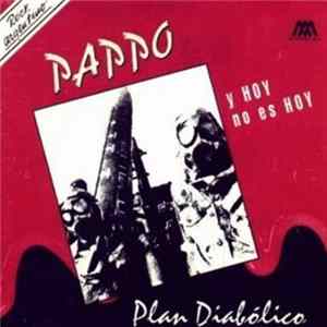 Pappo Y Hoy No Es Hoy - Plan Diabólico FLAC