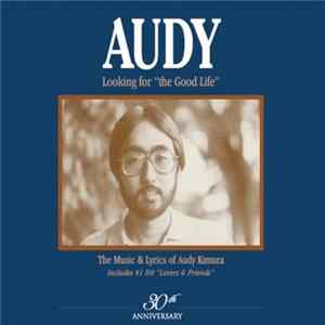 Audy Kimura - Looking For "The Good Life" FLAC