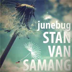 Stan Van Samang - Junebug FLAC