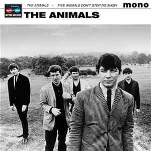The Animals - Five Animals Don't Stop No Show FLAC